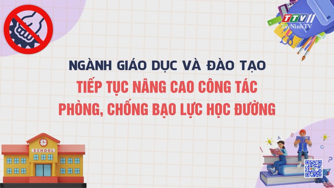 Ngành Giáo dục và Đào tạo tiếp tục nâng cao công tác phòng, chống bạo lực học đường | GIÁO DỤC ĐÀO TẠO | TayNinhTV